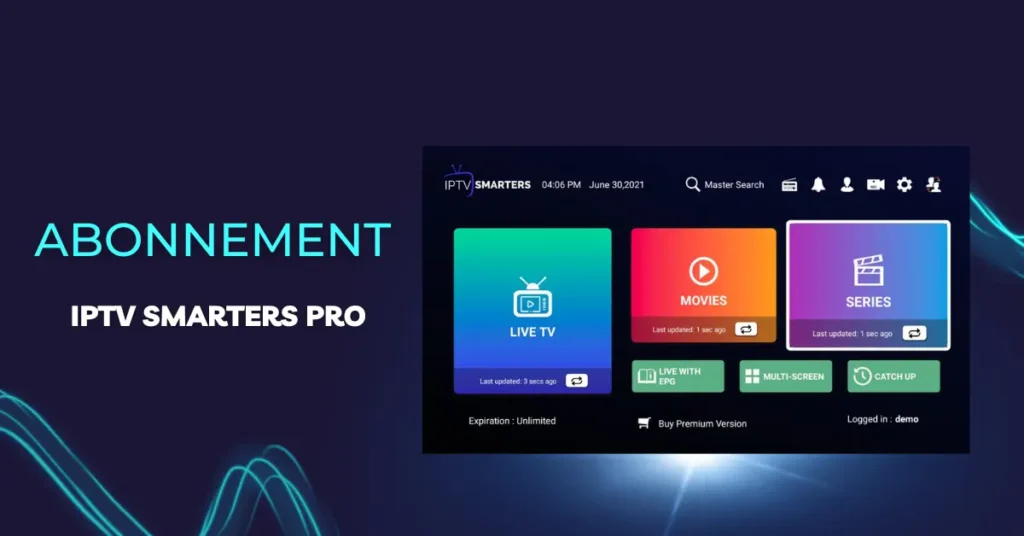  IPTV Smarters Pro abonnement 
