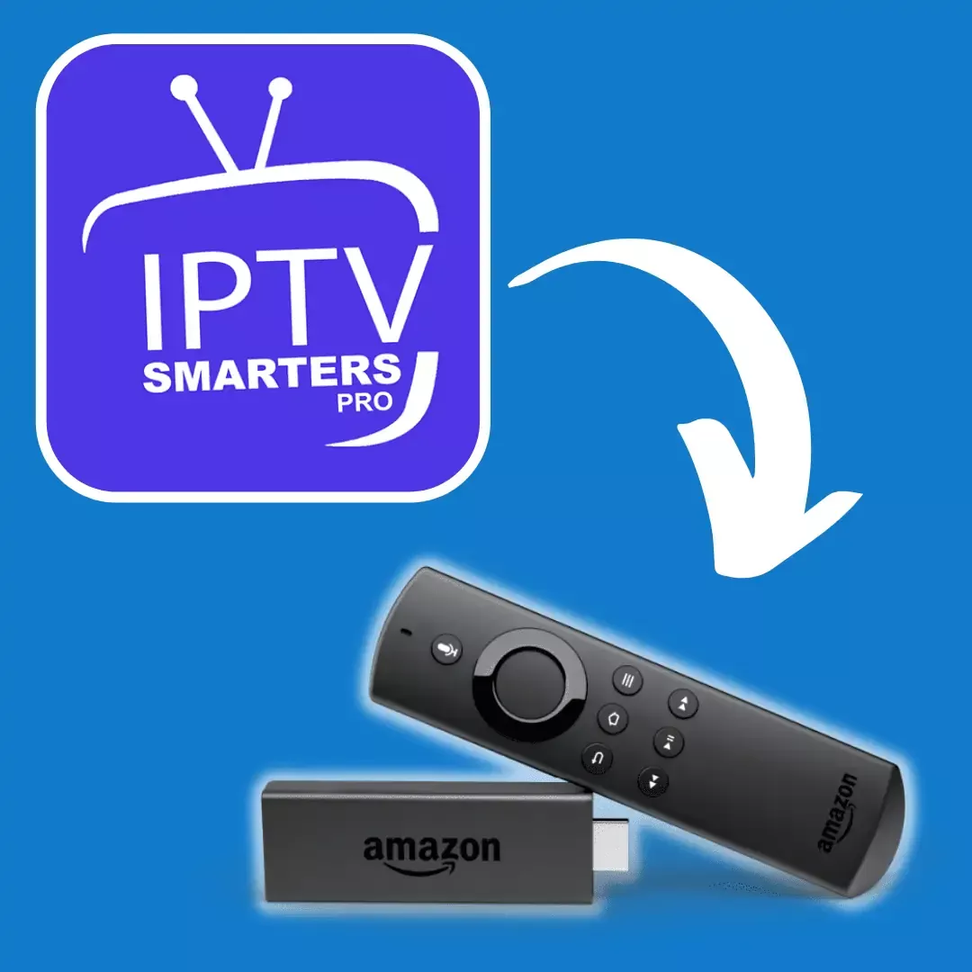 IPTV Smarters Pro Firestick