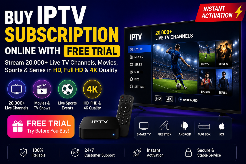 Buy IPTV Subscription Online – Complete Guide & Free Trial
